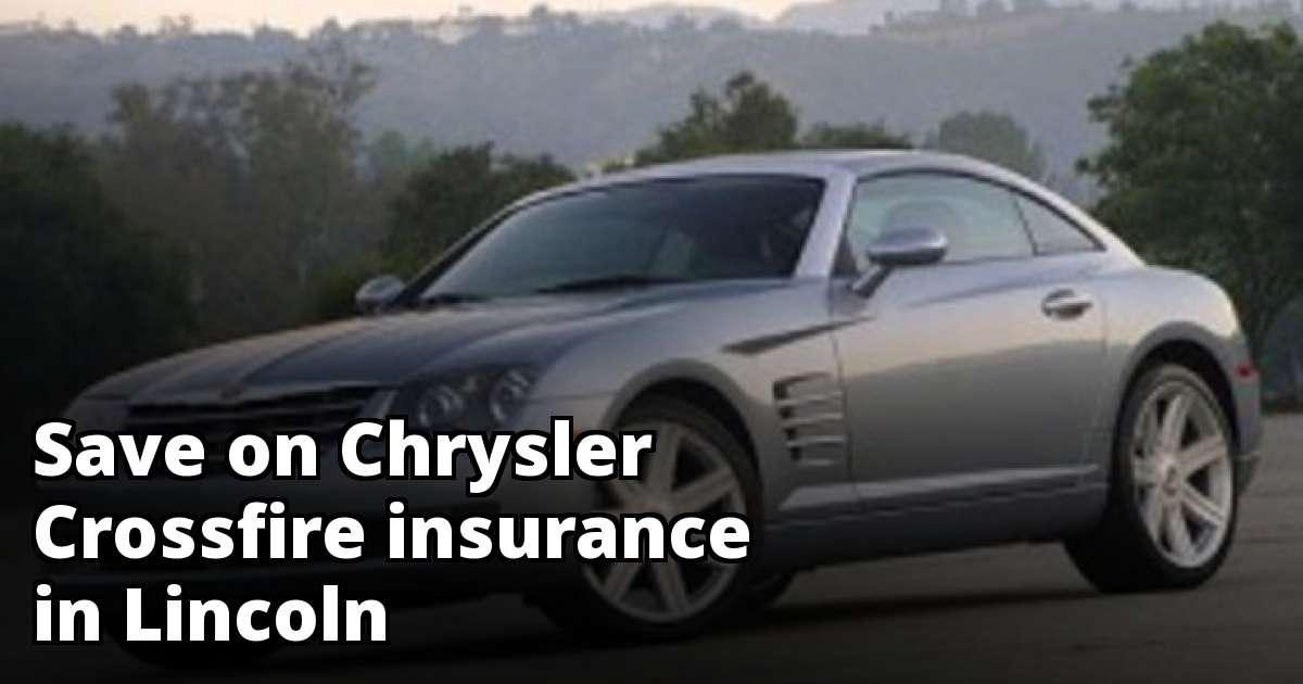 Compare Chrysler Crossfire Insurance Rates in Lincoln Nebraska